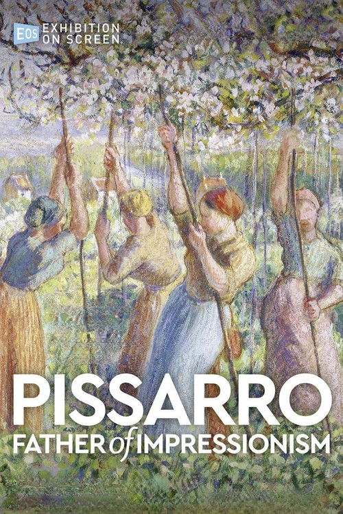Exhibition on Screen: Pissarro, Father of Impressionism