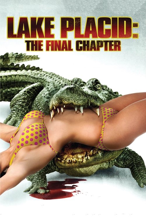 Poster Monstrul din Lake Placid: Ultimul capitol