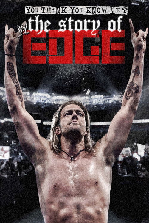 WWE: You Think You Know Me - The Story of Edge