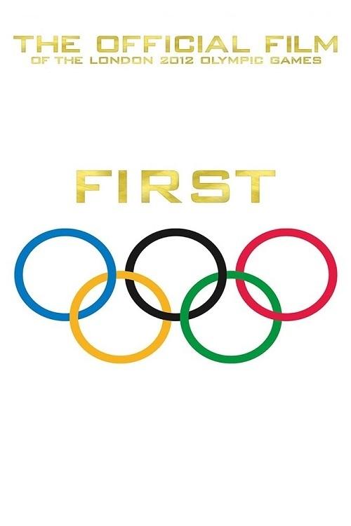 First: The Official Film of the London 2012 Olympic Games