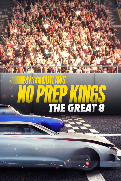 Poster Street Outlaws: No Prep Kings: The Great 8