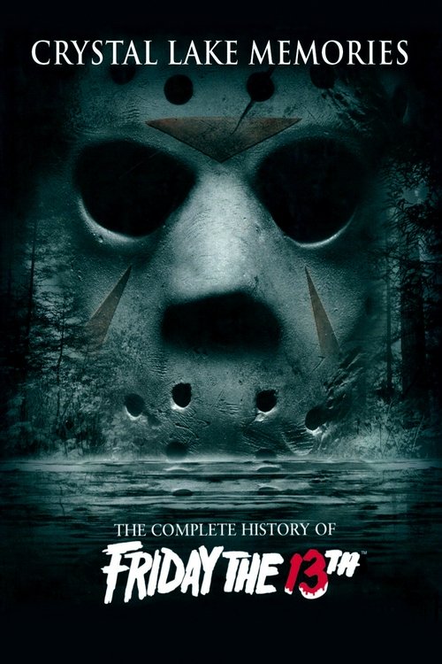 Poster Crystal Lake Memories: The Complete History of Friday the 13th