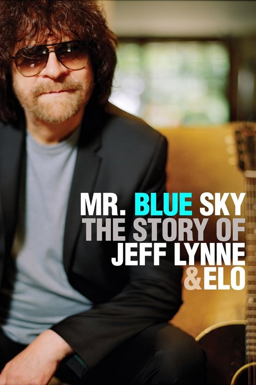 Poster Mr Blue Sky: The Story of Jeff Lynne & ELO