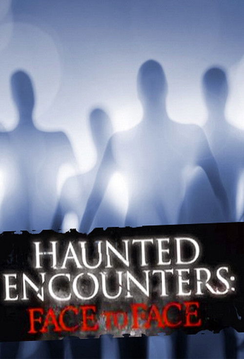 Poster Haunted Encounters: Face to Face