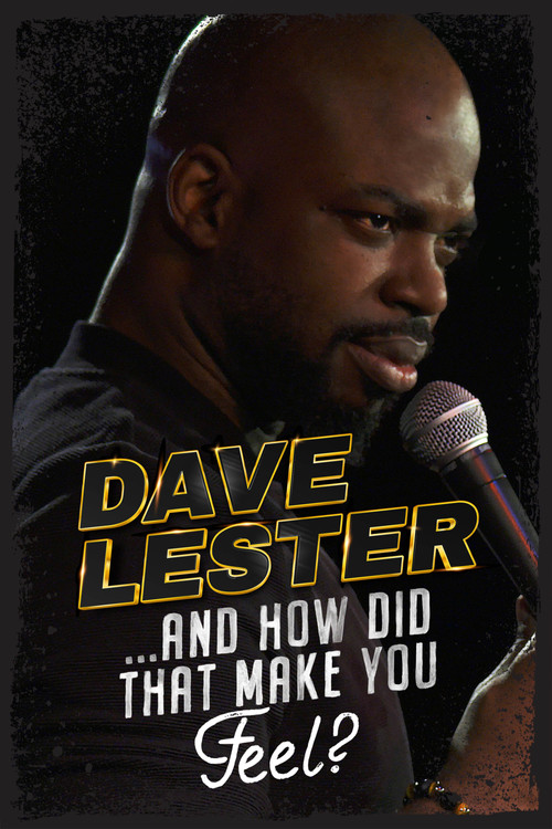 Poster Dave Lester: And How Did That Make You Feel?
