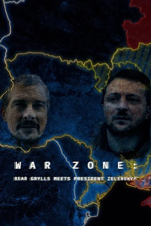 Poster War Zone: Bear Grylls meets President Zelenskyy