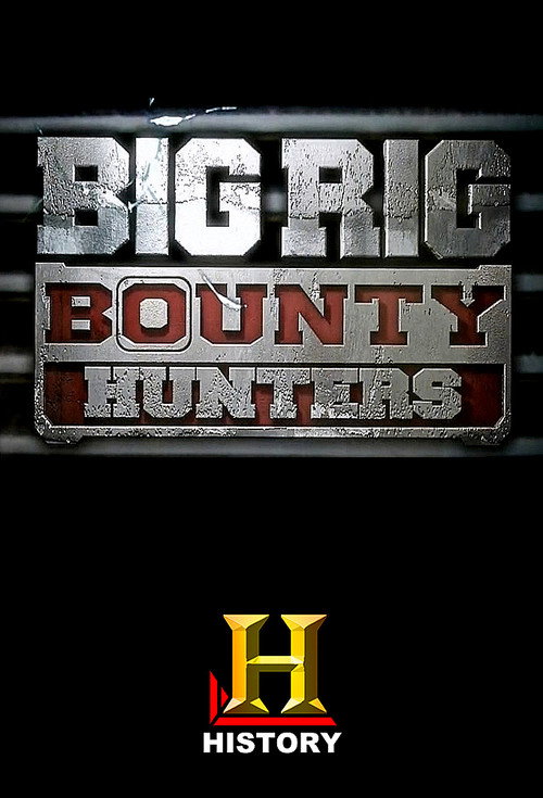 Poster Big Rig Bounty Hunters