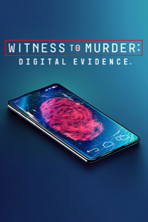 Poster Witness to Murder: Digital Evidence
