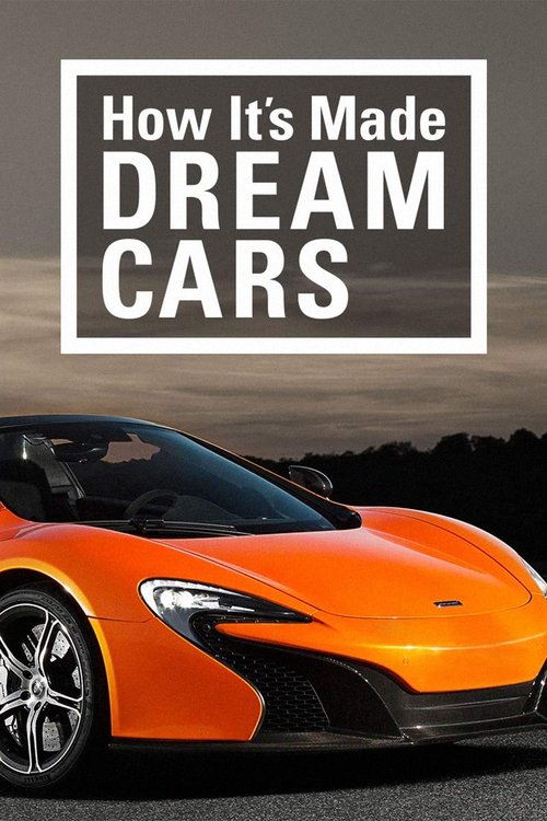 Poster How It's Made: Dream Cars