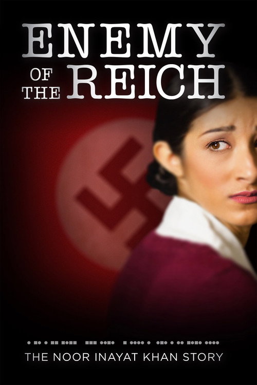 Poster Enemy of the Reich: The Noor Inayat Khan Story