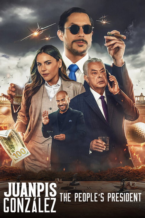 Poster Juanpis González: The People's President