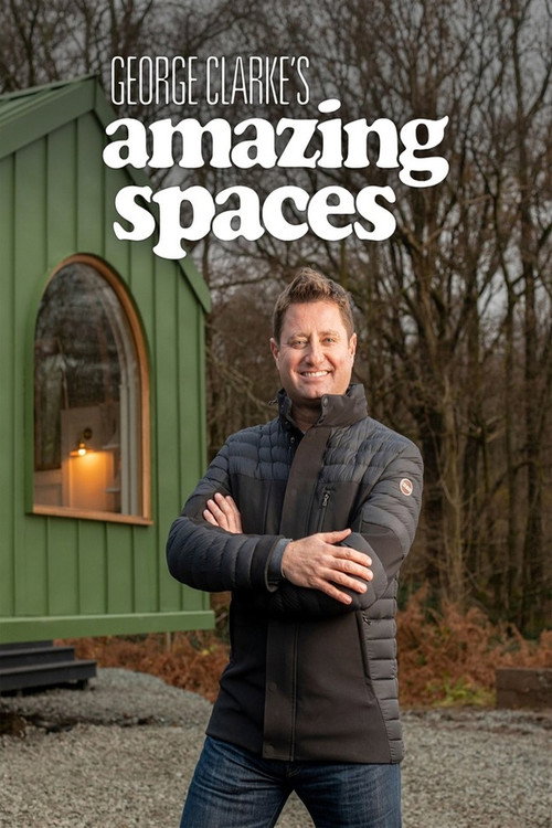 Poster George Clarke's Amazing Spaces