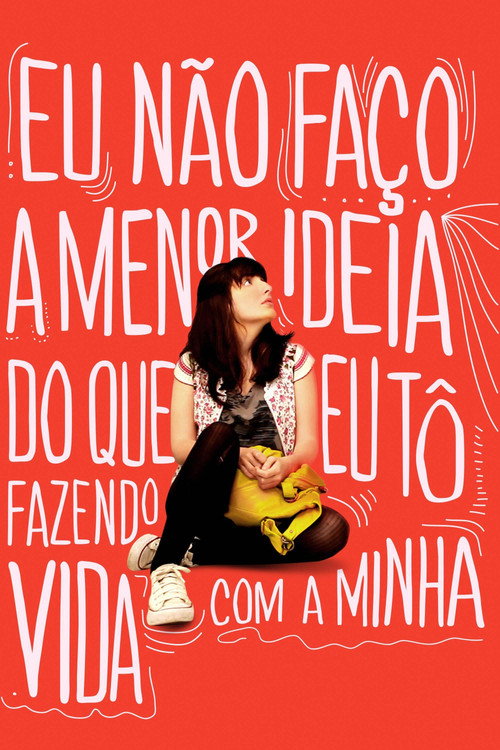 Poster Eu Não Faço a Menor Ideia do Que Eu Tô Fazendo Com a Minha Vida