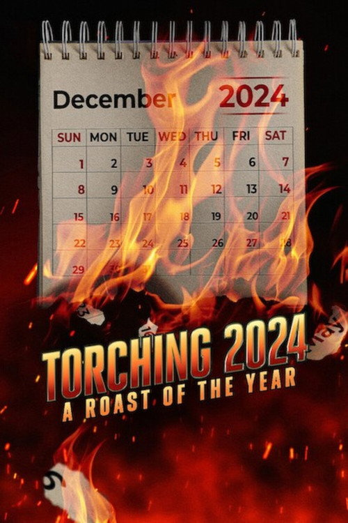 Poster Torching 2024: A Roast of the Year