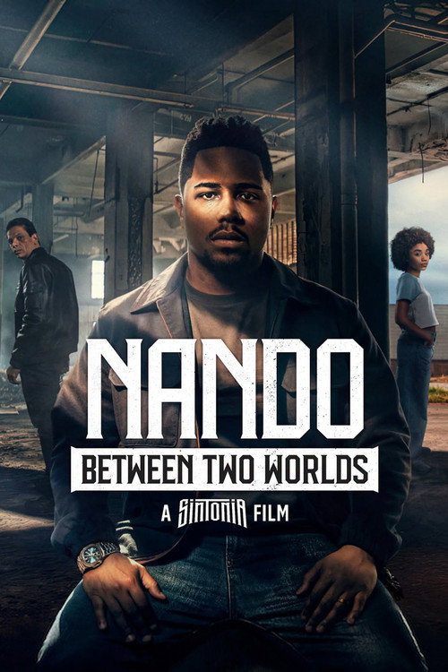 Poster Nando Between Two Worlds: A Sintonia Film