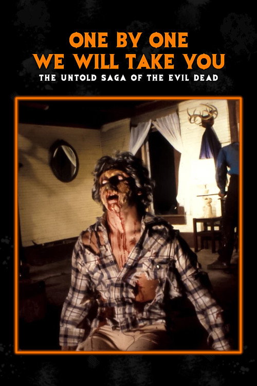 Poster One by One We Will Take You: The Untold Saga of the Evil Dead