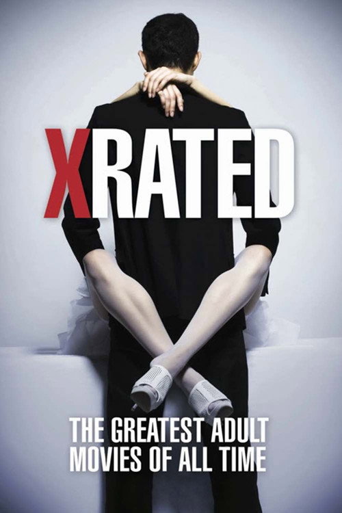 Poster X-Rated: The Greatest Adult Movies of All Time