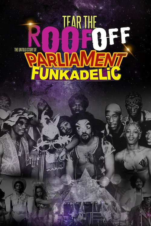 Poster Tear the Roof Off-the Untold Story of Parliament Funkadelic