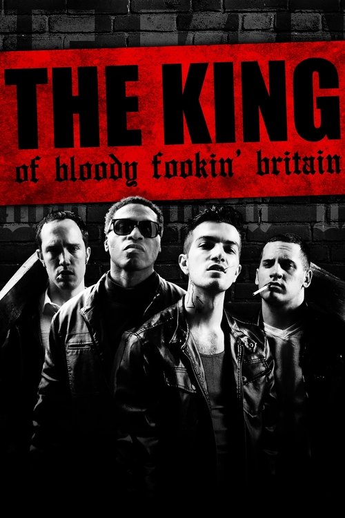 Poster The King of Bloody Fookin' Britain