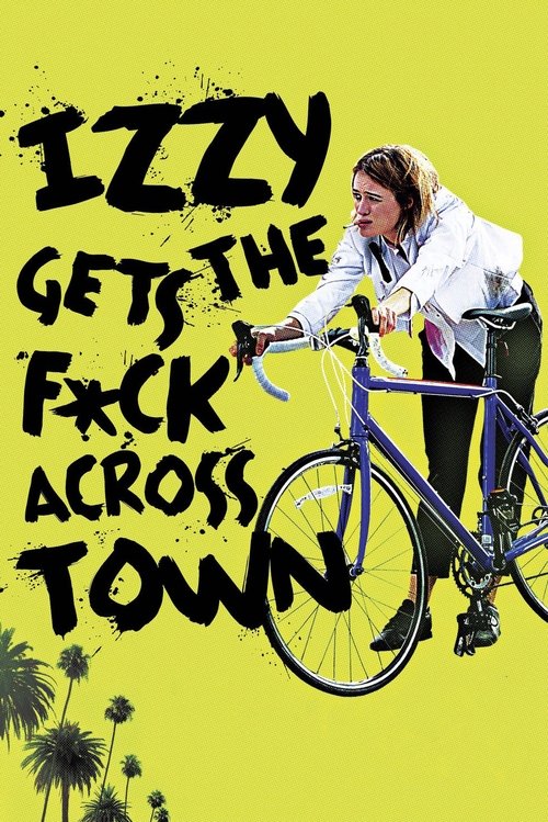 Poster Izzy Gets the Fuck Across Town