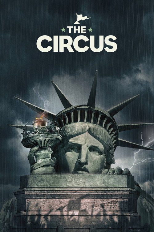 Poster The Circus: Inside the Greatest Political Show on Earth