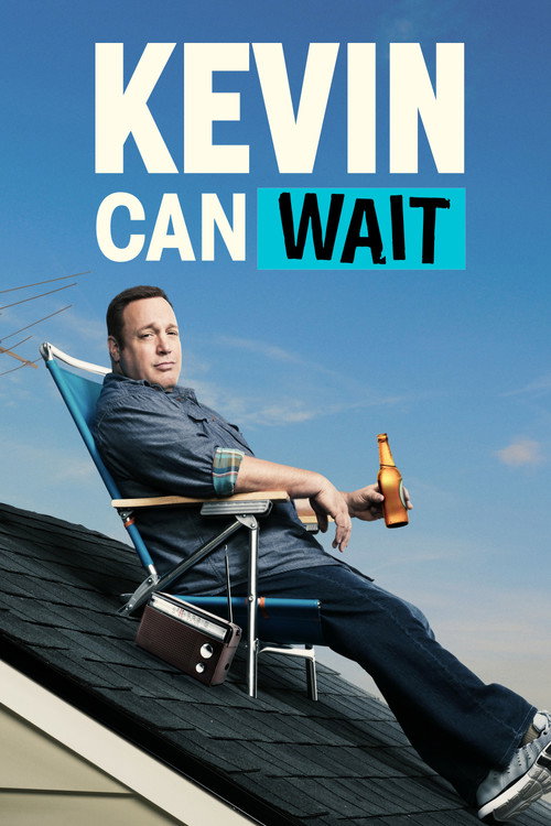 Pôster de Kevin Can Wait