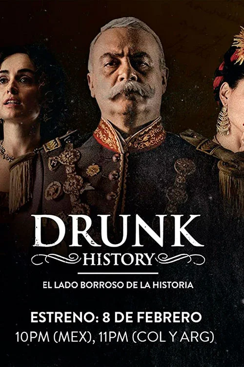 Poster Drunk History: El Lado Borroso De La Historia