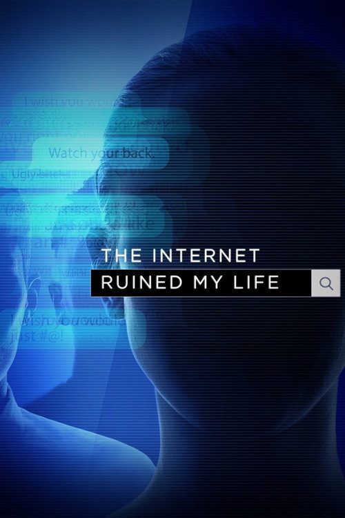 Poster The Internet Ruined My Life