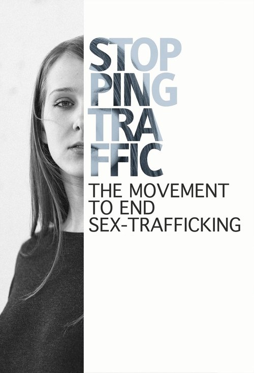 Poster Stopping Traffic: The Movement to End Sex-Trafficking