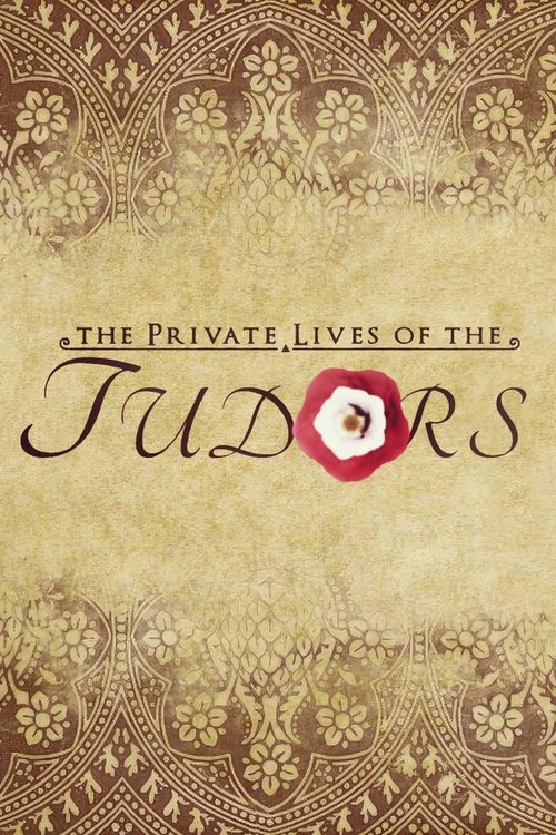 Poster The Private Lives of the Tudors