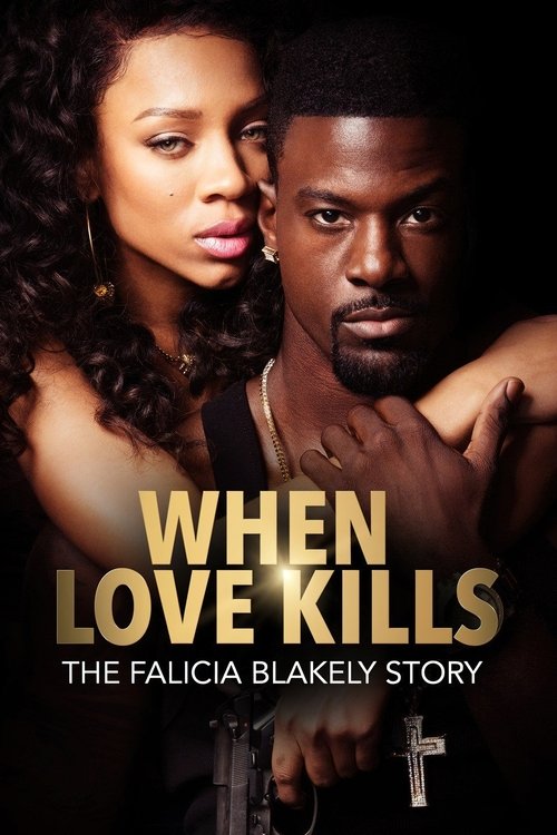 Poster When Love Kills: The Falicia Blakely Story