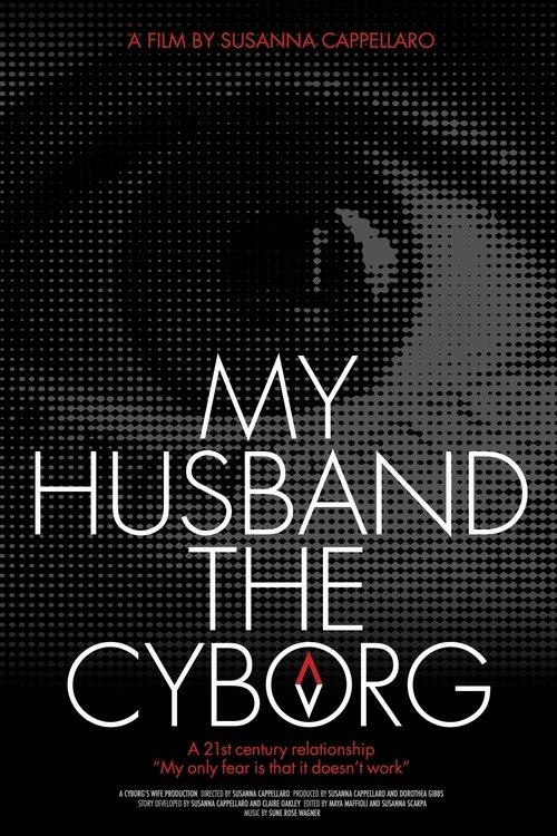 Poster My Husband, the Cyborg