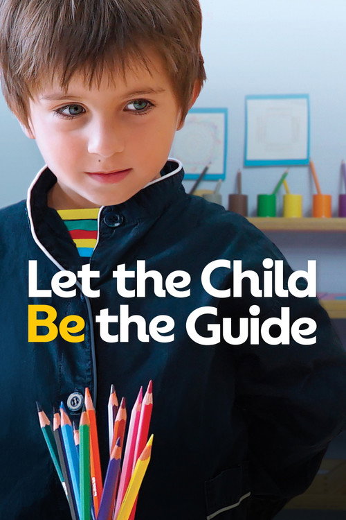 Let The Child Be The Guide