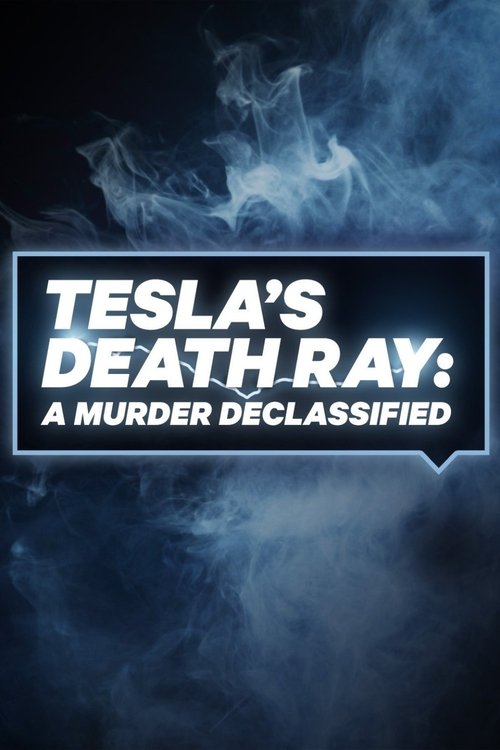 Poster Tesla's Death Ray: A Murder Declassified