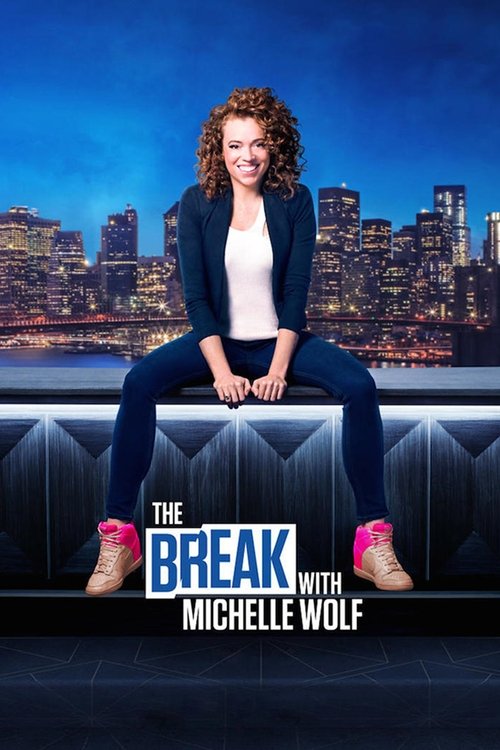 Pôster de The Break with Michelle Wolf