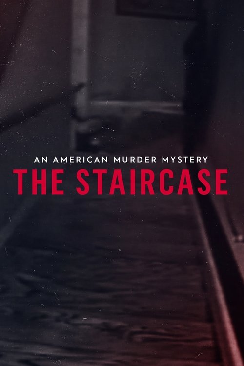 The Staircase: An American Murder Mystery