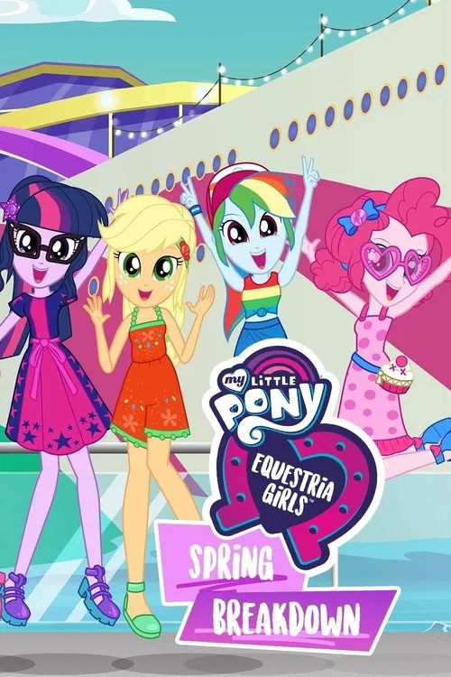 Poster My Little Pony: Equestria Girls: Spring Breakdown