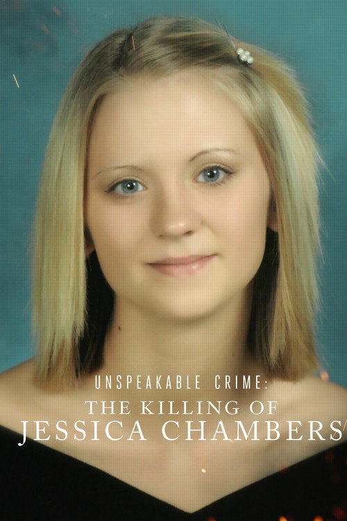 Poster Unspeakable Crime: The Killing of Jessica Chambers