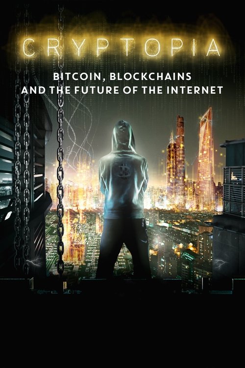 Poster Cryptopia: Bitcoin, Blockchains and the Future of the Internet