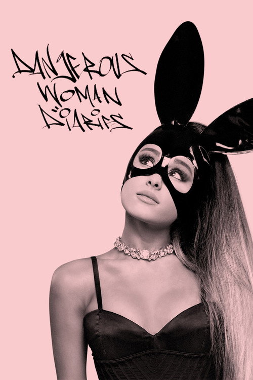 Poster Ariana Grande: Dangerous Woman Diaries