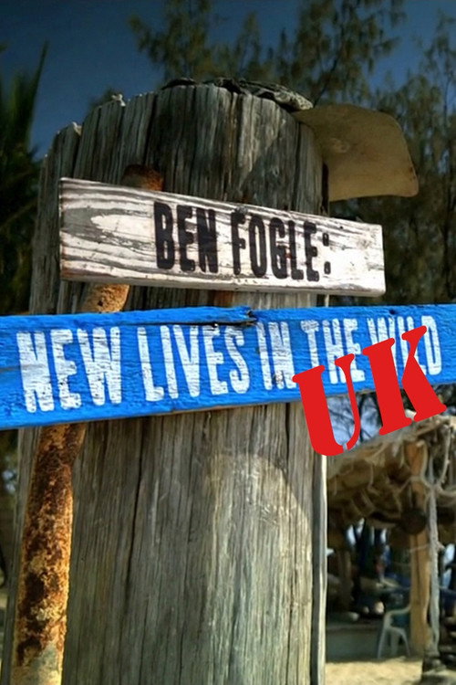 Poster Ben Fogle: New Lives in the Wild UK