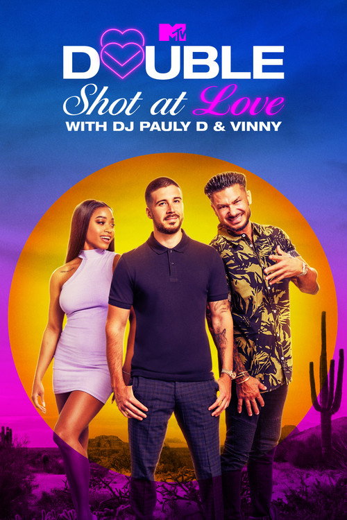 Poster Double Shot at Love with DJ Pauly D & Vinny