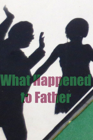 What Happened to Father