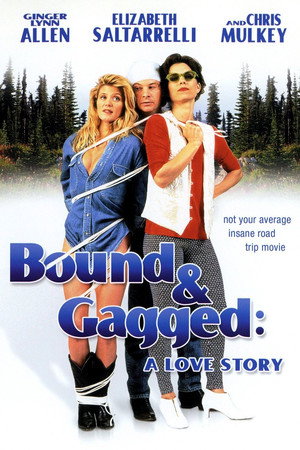 Poster pentru Bound and Gagged: A Love Story (1993)