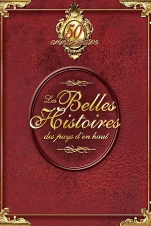 Les belles histoires des pays d'en haut