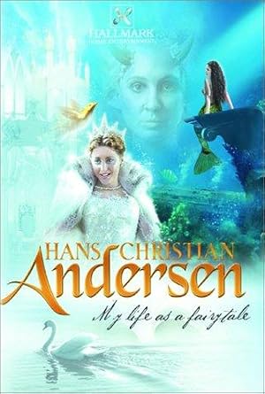 Постер: Hans Christian Andersen: My Life as a Fairy Tale