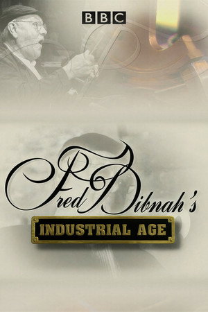 Poster Fred Dibnah's Industrial Age