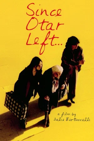 Depuis qu'Otar est parti...