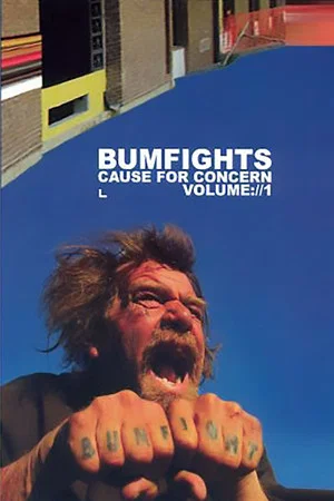 Poster pentru Bumfights Vol. 1: A Cause for Concern (2002)
