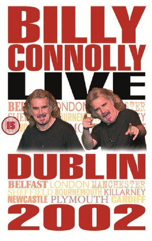 Poster pentru Billy Connolly: Live in Dublin 2002 (2002)